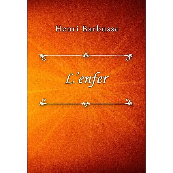 L'enfer, Henri Barbusse