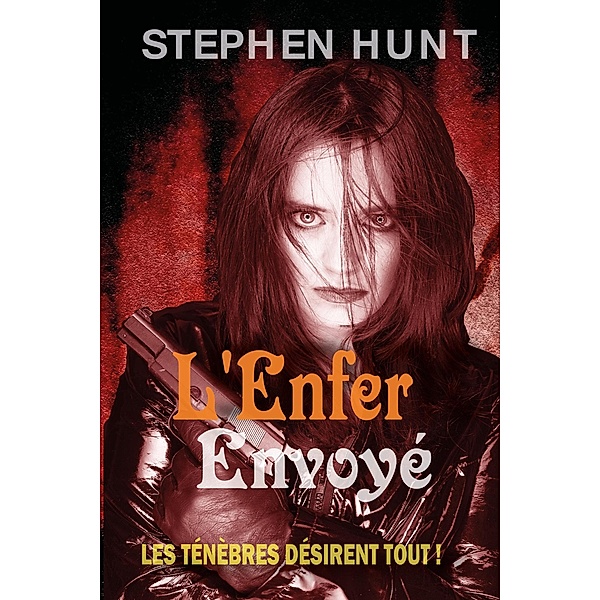 L'Enfer Envoyé, Stephen Hunt