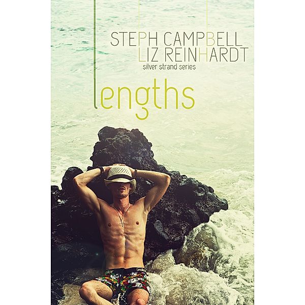 Lengths (Silver Strand, #1) / Silver Strand, Liz Reinhardt, Steph Campbell