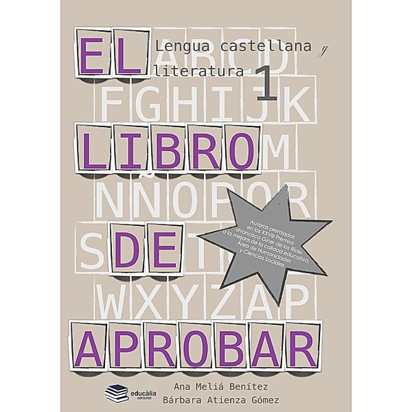 Lengua y literatura. El libro de aprobar 1, Ana Meliá Benítez, Bárbara Atienza Gómez
