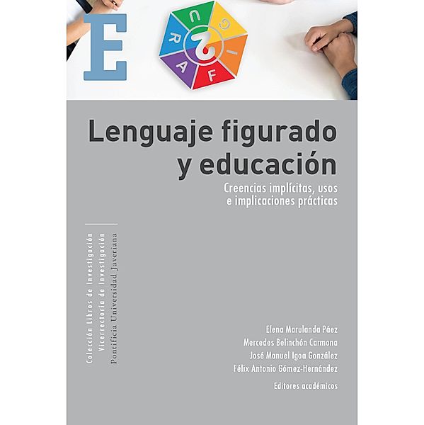 Lenguaje figurado y educación, Elena Marulanda Páez, Mercedes Belinchón Carmona, José Manuel Igoa González, Félix Antonio Gómez-Hernández, Miguel Ángel Pérez Jiménez, Juanita González Tobón