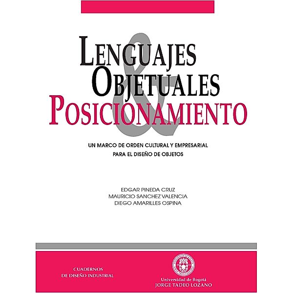 Lenguajes objetuales y posicionamiento / Diseño, Edgar Pineda Cruz, Mauricio Sanchez Valencia, Diego Amarilles Ospina