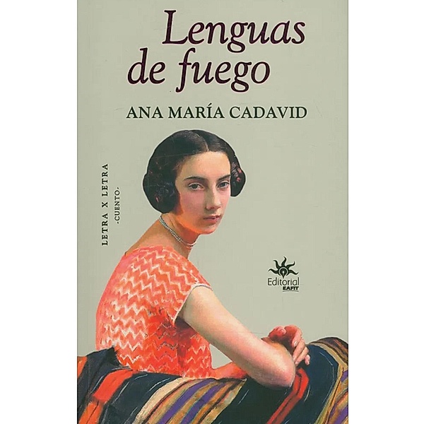 Lenguas de fuego, Ana María Cadavid