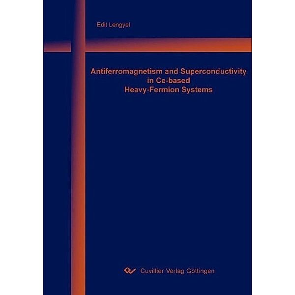 Lengyel, E: Antiferromagnetism and Superconductivity in Ce-b, Edit Lengyel