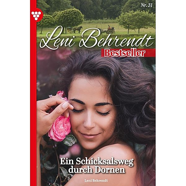 Leni Behrendt Bestseller 31 - Liebesroman / Leni Behrendt Bestseller Bd.31, Leni Behrendt