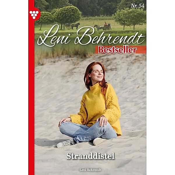 Leni Behrendt Bestseller 54 - Liebesroman / Leni Behrendt Bestseller Bd.54, Leni Behrendt