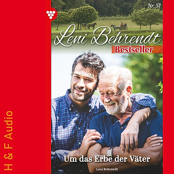 Leni Behrendt Bestseller - 57 - Um das Erbe der Väter, Leni Behrendt