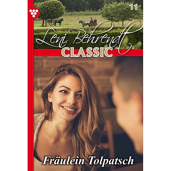 Leni Behrendt Classic 11 - Liebesroman / Leni Behrendt Classic Bd.11, Leni Behrendt