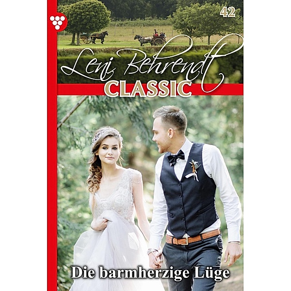 Leni Behrendt Classic 42 - Liebesroman / Leni Behrendt Classic Bd.42, Leni Behrendt