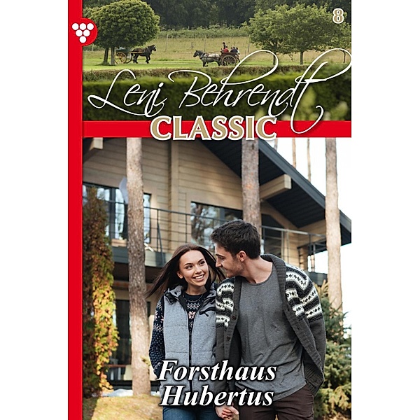 Leni Behrendt Classic 8 - Liebesroman / Leni Behrendt Classic Bd.8, Leni Behrendt