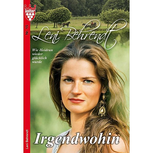 Leni Behrendt: Leni Behrendt 15 – Liebesroman, Leni Behrendt