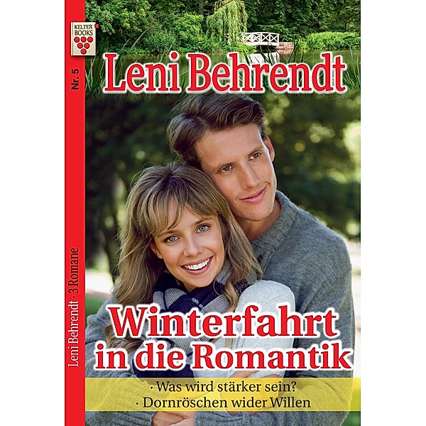 Leni Behrendt Nr. 5: Winterfahrt in die Romantik / Was wird stärker sein? / Dornröschen wider Willen, Leni Behrendt