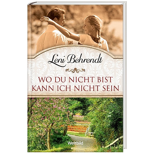 Leni Behrendt, Wo du nicht bist, kann ich nicht sein, Leni Behrendt