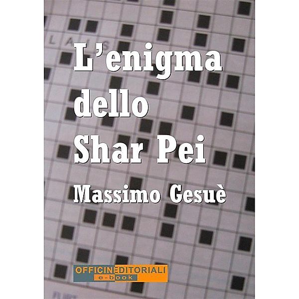 L'enigma dello Shar Pei / Narrativa universale Bd.50, Massimo Gesuè