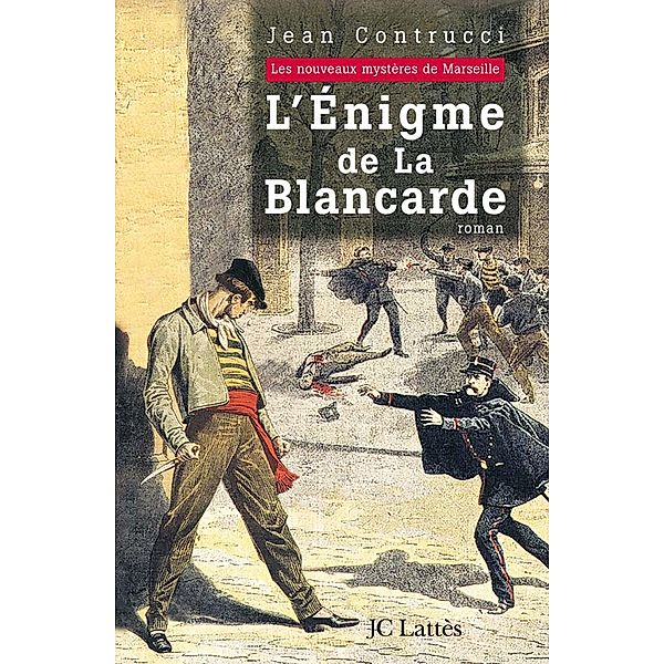 L'énigme de la Blancarde / Romans historiques, Jean Contrucci