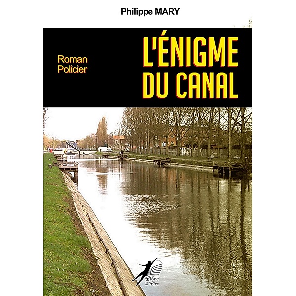 L'Énigme du Canal, Philippe Mary