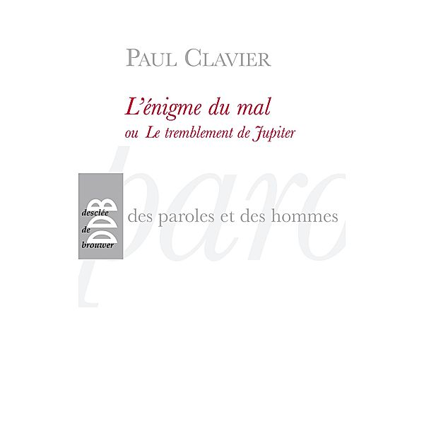 L'énigme du mal ou Le tremblement de Jupiter, Paul Clavier