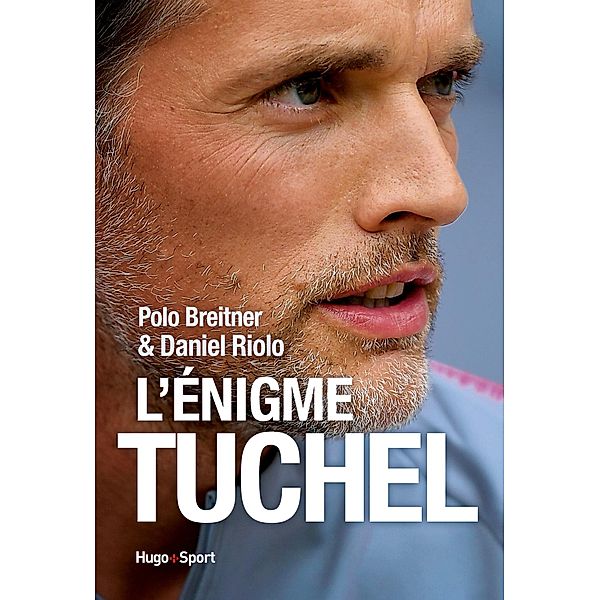 L'énigme Tuchel / Sport texte, Daniel Riolo, Polo Breitne
