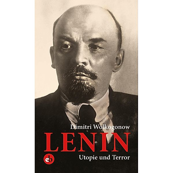 Lenin, Dimitri Wolkogonow