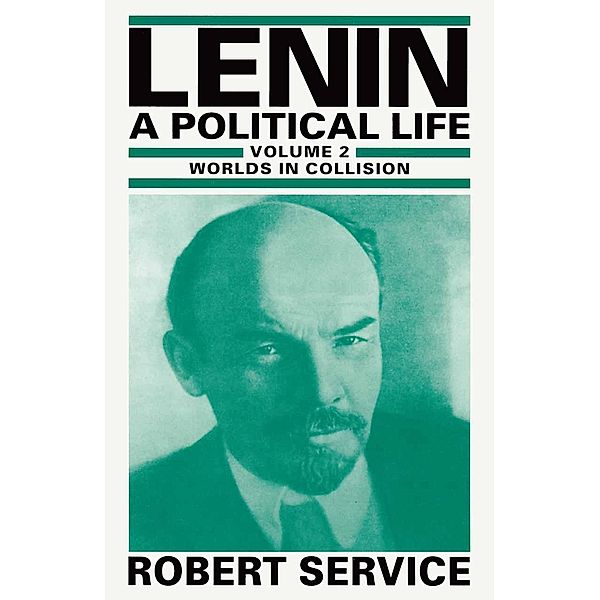 Lenin: A Political Life, Robert Service