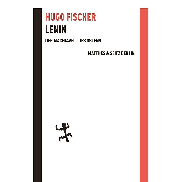 Lenin - Der Machiavell des Ostens, Hugo Fischer