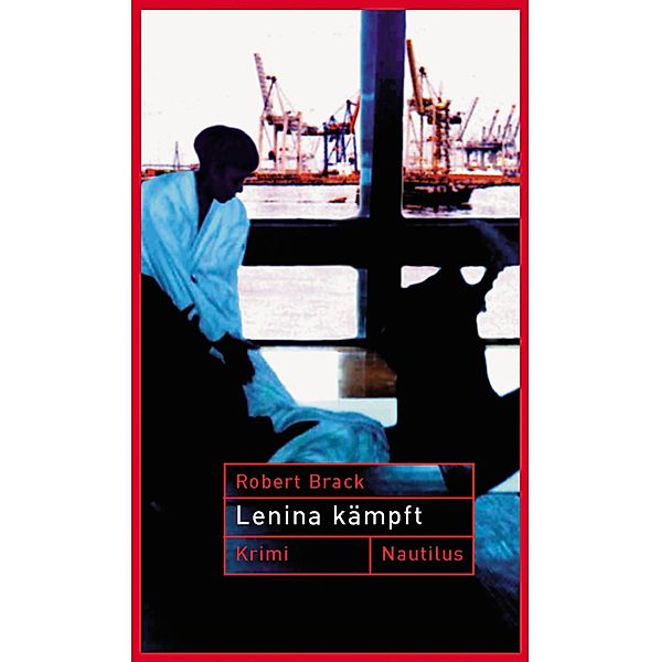 Lenina Kämpft / Ein Fall für Lenina Rabe Bd.1, Robert Brack