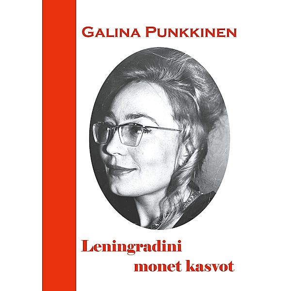 Leningradini monet kasvot, Galina Punkkinen