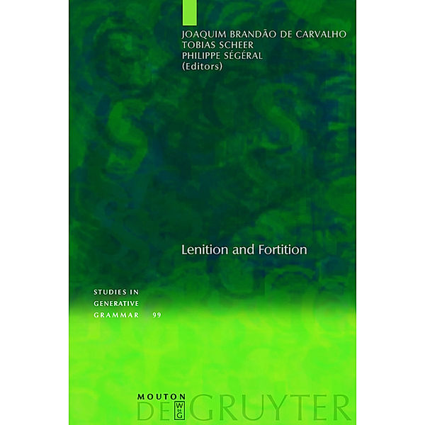 Lenition and Fortition / Studies in Generative Grammar Bd.99