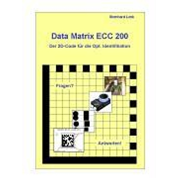 Lenk, B: Data Matrix ECC 200, Bernhard Lenk