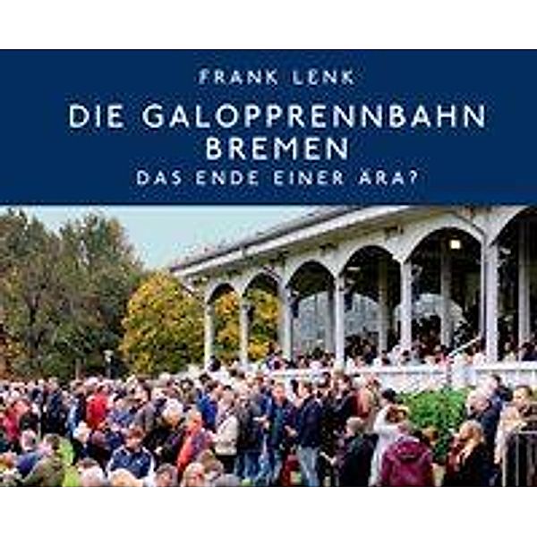 Lenk, F: Galopprennbahn Bremen, Frank Lenk