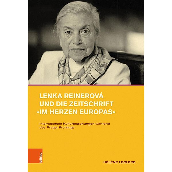 Lenka Reinerová und die Zeitschrift »Im Herzen Europas« / Intellektuelles Prag im 19. und 20. Jahrhundert, Hélène Leclerc