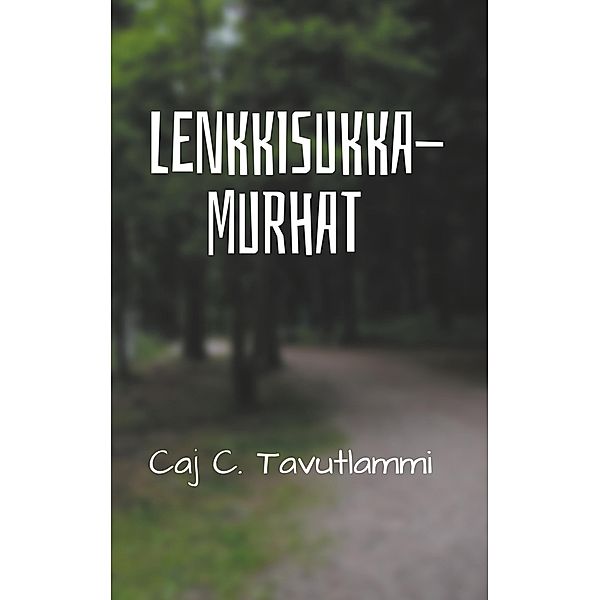 Lenkkisukkamurhat, Caj C. Tavutlammi