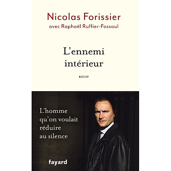 L'ennemi intérieur / Documents, Nicolas Forissier