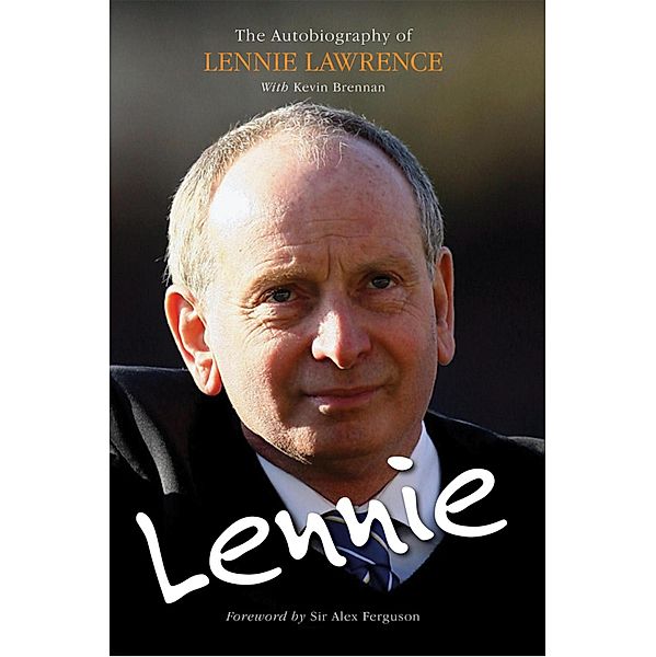 Lennie: The Autobiography of Lennie Lawrence, Lennie Lawrence