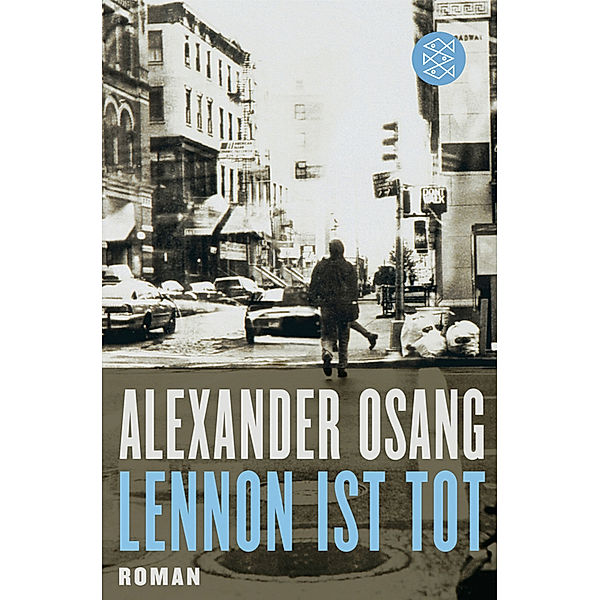 Lennon ist tot, Alexander Osang