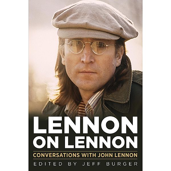 Lennon on Lennon / Chicago Review Press, Jeff Burger