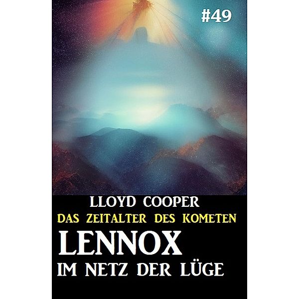 Lennox im Netz der Lüge: Das Zeitalter des Kometen #49, Lloyd Cooper