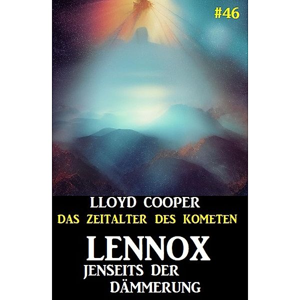 Lennox jenseits der Dämmerung: Das Zeitalter des Kometen #46, Lloyd Cooper
