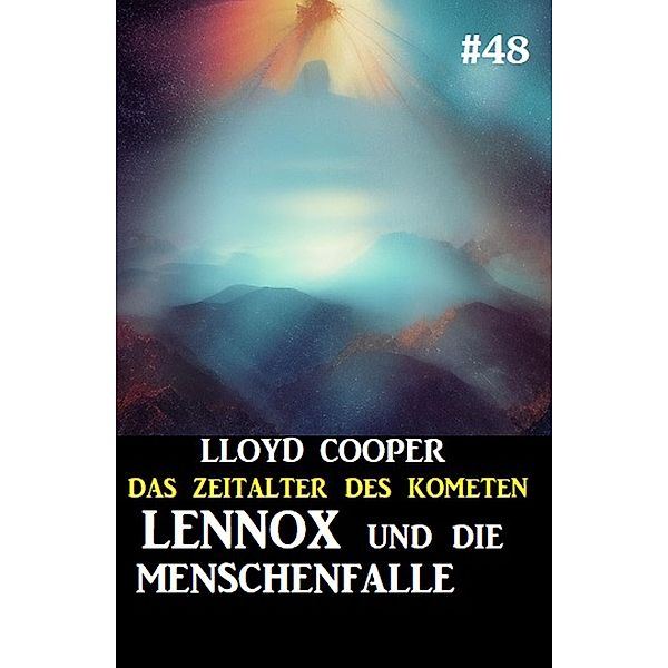 Lennox und die Menschenfalle: Das Zeitalter des Kometen 48, Lloyd Cooper