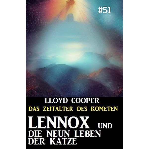 Lennox und die neun Leben der Katze: Das Zeitalter des Kometen #51, Lloyd Cooper