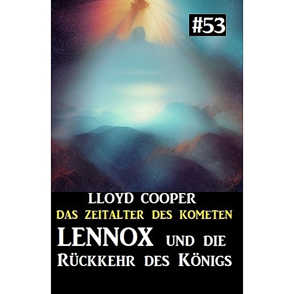Lennox und die Rückkehr des Königs: Das Zeitalter des Kometen 53, Lloyd Cooper