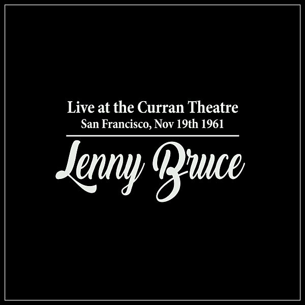 Lenny Bruce Live at the Curran Theatre, Lenny Bruce