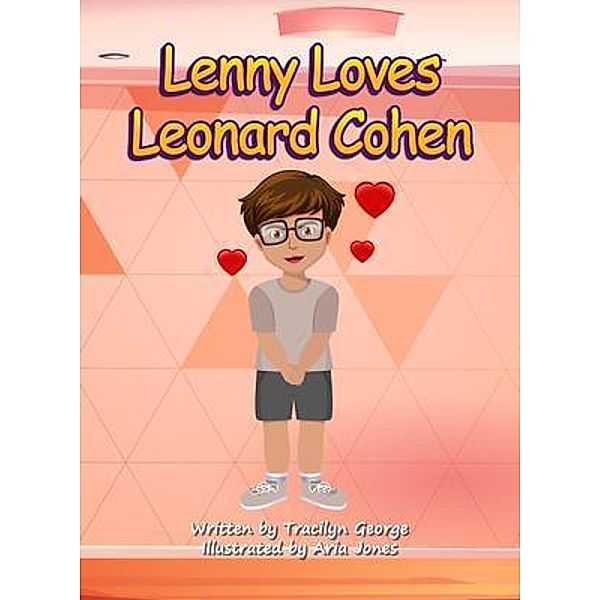Lenny Loves Leonard Cohen, Tracilyn George