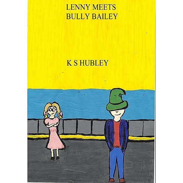 Lenny Meets Bully Bailey, K S Hubley
