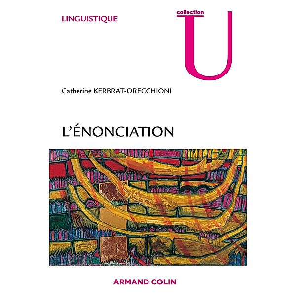 L'énonciation / Linguistique, Catherine Kerbrat-Orecchioni