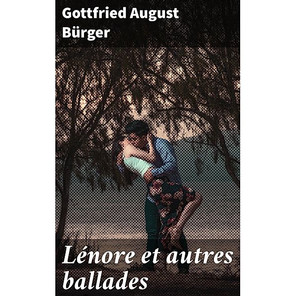 Lénore et autres ballades, Gottfried August Bürger