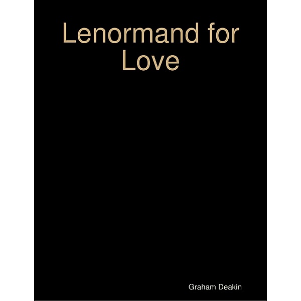 Lenormand for Love, Graham Deakin