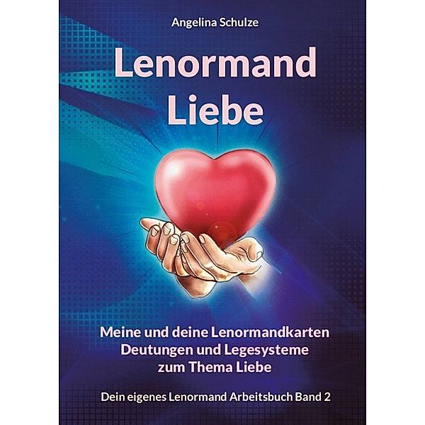 Lenormand Liebe, Angelina Schulze