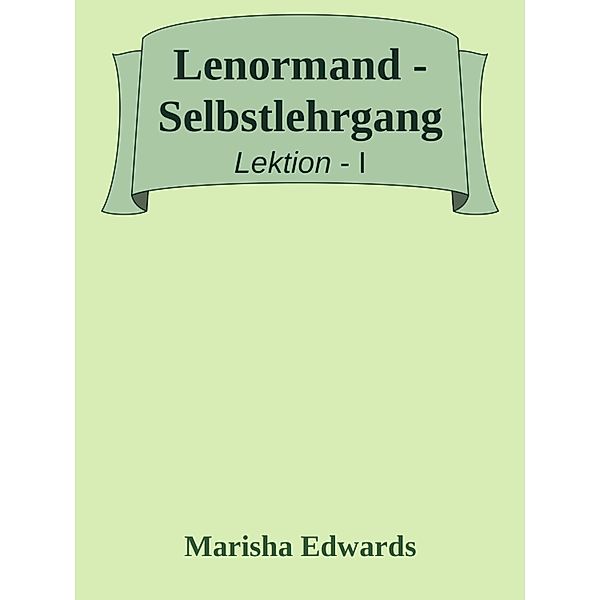 Lenormand - Selbstlehrgang, Marisha Edwards