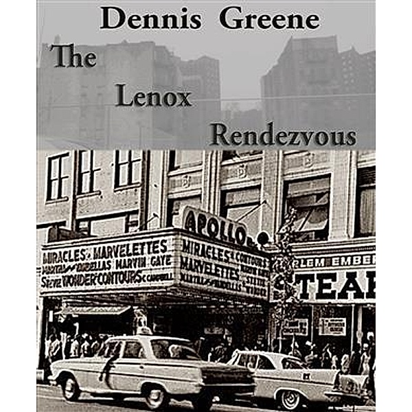 Lenox Rendezvous, Dennis Greene
